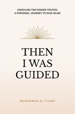 Then I was Guided (inbunden)