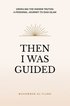 Then I was Guided