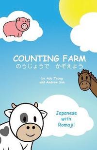 Counting Farm - Japanese: Learn Animals and Counting in Japanese with Romaji. (häftad)