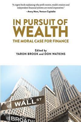 In Pursuit of Wealth: The Moral Case for Finance (hftad)