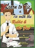 Learn to Tie a Tie with the Rabbit and the Fox (inbunden)