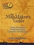 The Map Maker's Guide: A Study in Workplace Disciple Making and Community Transformation