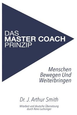 Das Master Coach Prinzip: The Master Coach Model (hftad)