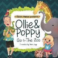 Ollie & Poppy Go To The Zoo (hftad)