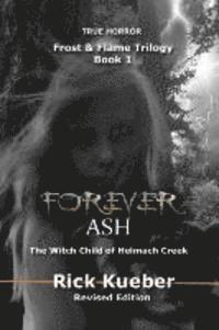 Forever Ash: The Witch Child of Helmach Creek (hftad)