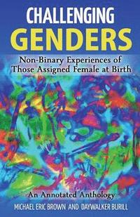 Challenging Genders: Non-Binary Experiences of Those Assigned Female at Birth (hftad)
