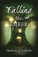 Falling Like Ember (hftad)