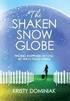 The Shaken Snow Globe: Finding Happiness Beyond My White Picket Fence