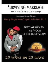 Surviving Marriage in the 21st Century: Getting Back to the Swoon of the Honeymoon - 25 Ways in 25 Days (hftad)