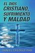El Dios Cristiano, Sufrimiento y Maldad: Una Exploracion Desde el Punto de Vista de la Fe