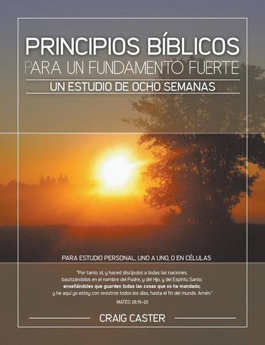 Principios Biblicos Para Un Fundamento Fuerte (häftad)