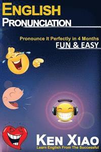 English Pronunciation: Pronounce It Perfectly in 4 months Fun & Easy (hftad)