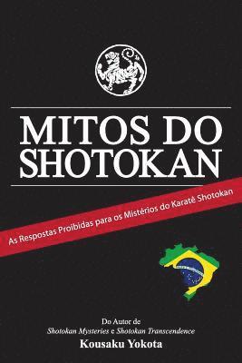 Mitos do Shotokan: As Repostas Proibidas para os Mistérios do Karatê Shotokan (häftad)