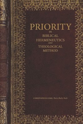 Priority in Biblical Hermeneutics and Theological Method (hftad)