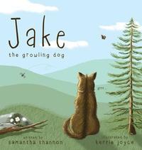 Jake the Growling Dog (inbunden)