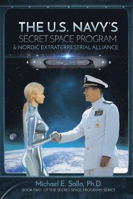 The US Navy's Secret Space Program and Nordic Extraterrestrial Alliance (hftad)