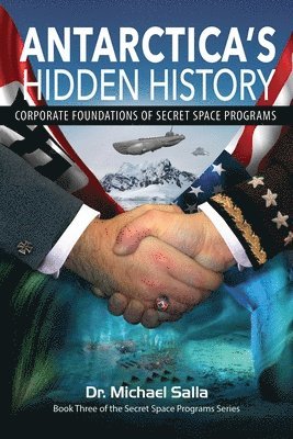Antarctica's Hidden History: Corporate Foundations of Secret Space Programs (hftad)