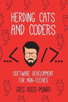 Herding Cats and Coders: Software Development for Non-Techies (hftad)