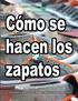Cmo se hacen los zapatos