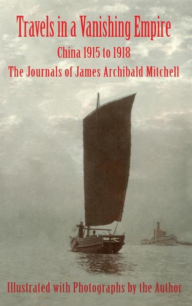 Travels in a Vanishing Empire (inbunden)