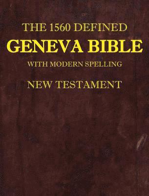 1560 Defined Geneva Bible (häftad)