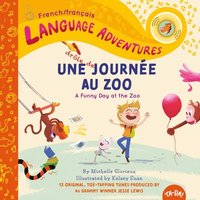 Une Drole De Journee Au Zoo A Funny Day At The Zoo French Francais Language Edition Michelle Glorieux Kip Jones Bok Bokus