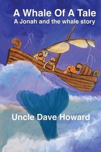 A Whale of a Tale: A Jonah and the Whale story (hftad)