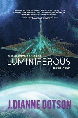 Luminiferous: The Questrison Saga: Book Four (h�ftad)