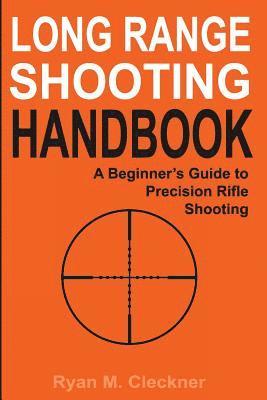 Long Range Shooting Handbook (h�ftad)