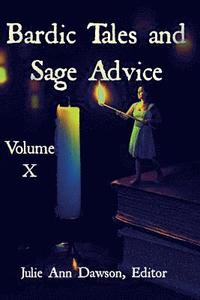 Bardic Tales and Sage Advice (Volume X) (hftad)