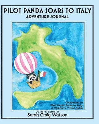 Pilot Panda Soars to Italy Adventure Journal: Companion Guide for Pilot Panda (inbunden)