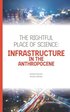 The Rightful Place of Science: Infrastructure in the Anthropocene