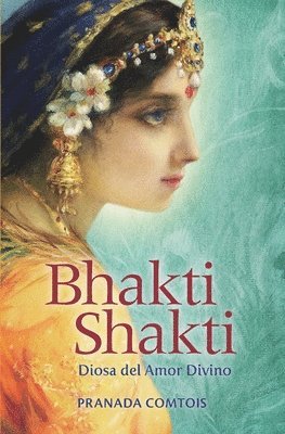 Bhakti Shakti (inbunden)
