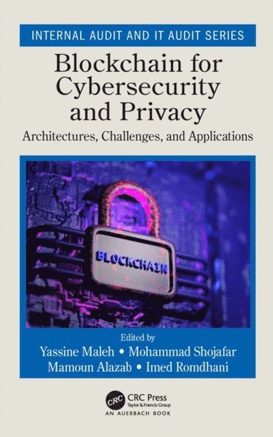 Blockchain for Cybersecurity and Privacy (h�ftad)