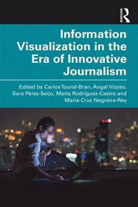 Information Visualization in The Era of Innovative Journalism (e-bok)