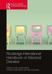 Routledge International Handbook on Electoral Debates (e-bok)