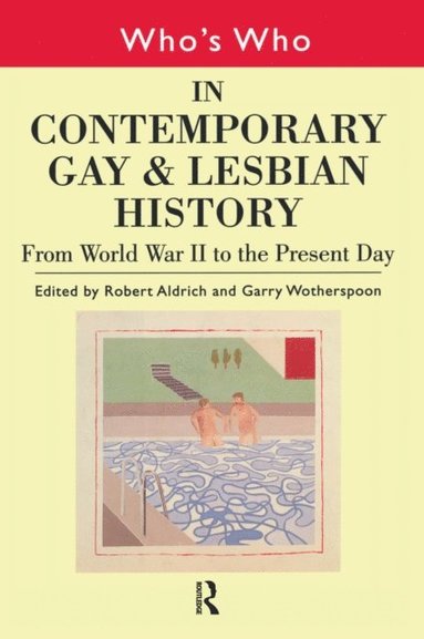 Who''S Who in Contemporary Gay and Lesbian History (e-bok)