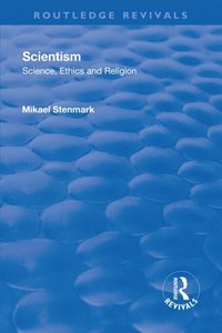 Scientism: Science, Ethics and Religion (e-bok)
