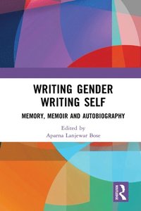 Writing Gender Writing Self (e-bok)