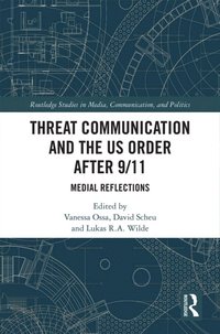 Threat Communication and the US Order after 9/11 (e-bok)