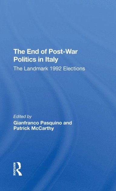 The End Of Post-War Politics In Italy (e-bok)