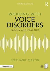 Working with Voice Disorders (e-bok)
