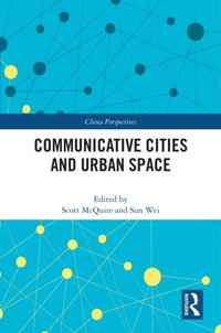 Communicative Cities and Urban Space (e-bok)
