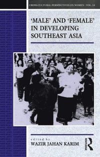 Male and Female in Developing South-East Asia (e-bok)