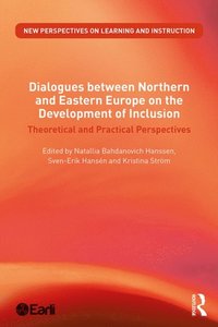Dialogues between Northern and Eastern Europe on the Development of Inclusion (e-bok)
