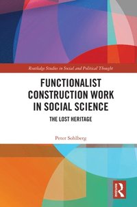 Functionalist Construction Work in Social Science (e-bok)