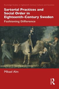 Sartorial Practices and Social Order in Eighteenth-Century Sweden (e-bok)