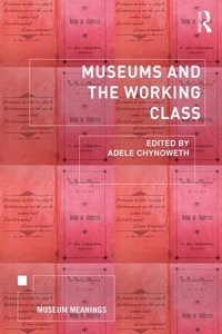 Museums and the Working Class (e-bok)