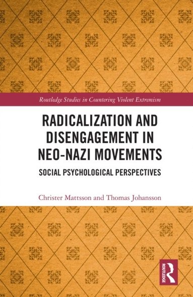 Radicalization and Disengagement in Neo-Nazi Movements (inbunden)
