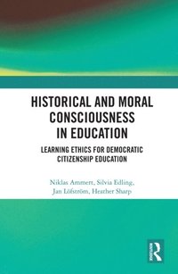 Historical and Moral Consciousness in Education (e-bok)